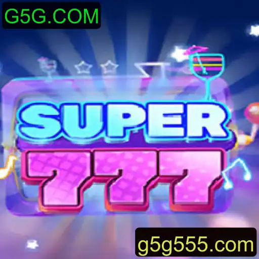 Introdução e Regras do Jogo Super777 no G5G.COM